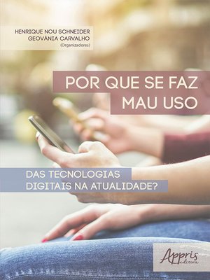 cover image of Por que se Faz Mau Uso das Tecnologias Digitais na Atualidade?